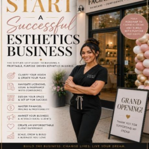 How To Start A Successful Esthetics Business